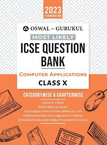 Cover image for Oswal - Gurukul Computer Applications Most Likely Question Bank: ICSE Class 10 For 2023 Exam