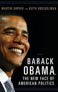 Cover image for Barack Obama, the New Face of American Politics