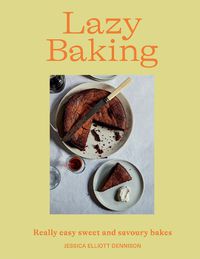 Cover image for Lazy Baking: Really Easy Sweet and Savoury Bakes