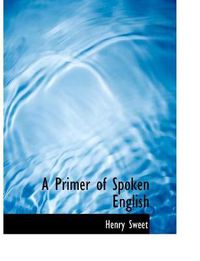 Cover image for A Primer of Spoken English