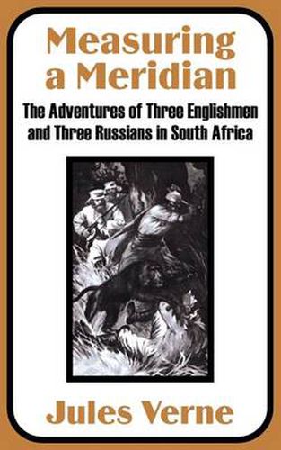 Cover image for Measuring a Meridian: The Adventures of Three Englishmen and Three Russians in South Africa