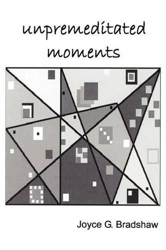 Cover image for Unpremeditated Moments