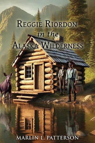 Cover image for Reggie and Annie Solitude in the Alaska Wilderness