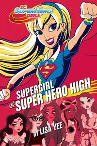 Cover image for Supergirl at Super Hero High (DC Super Hero Girls)