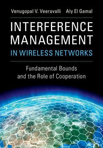 Cover image for Interference Management in Wireless Networks: Fundamental Bounds and the Role of Cooperation