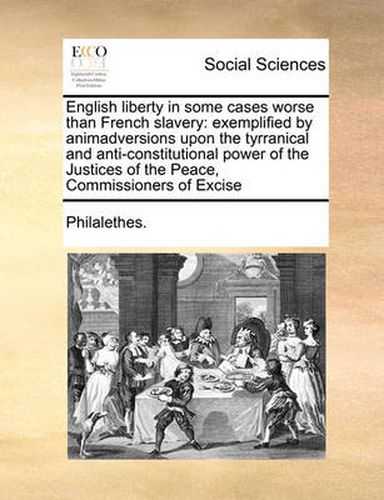 Cover image for English Liberty in Some Cases Worse Than French Slavery