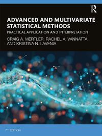 Cover image for Advanced and Multivariate Statistical Methods: Practical Application and Interpretation