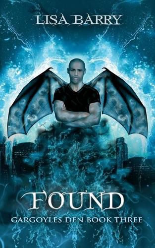 Cover image for Found (Gargoyles Den Book 3)