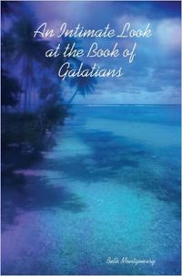 Cover image for An Intimate Look at the Book of Galatians