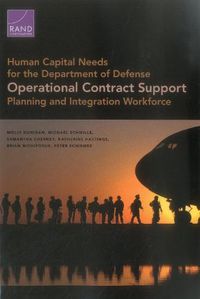 Cover image for Human Capital Needs for the Department of Defense Operational Contract Support Planning and Integration Workfo