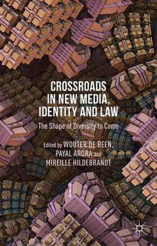 Crossroads in New Media, Identity and Law: The Shape of Diversity to Come