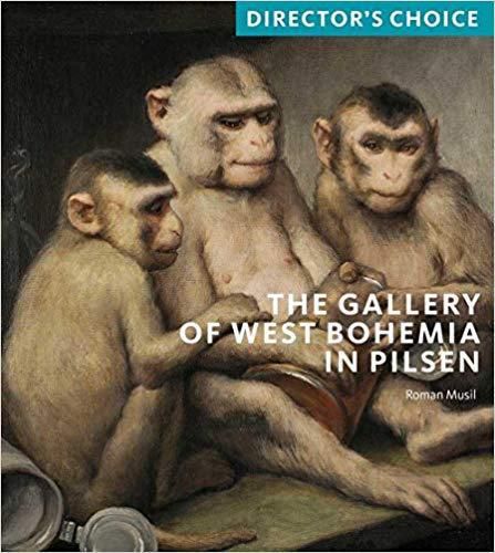 Cover image for The Gallery of West Bohemia in Pilsen: Director's Choice