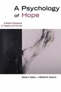 Cover image for Psychology of Hope: A Biblical Response to Tragedy and Suicide