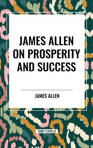 James Allen on Prosperity and Success