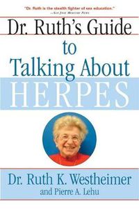 Cover image for Dr. Ruth's Guide to Talking About Herpes