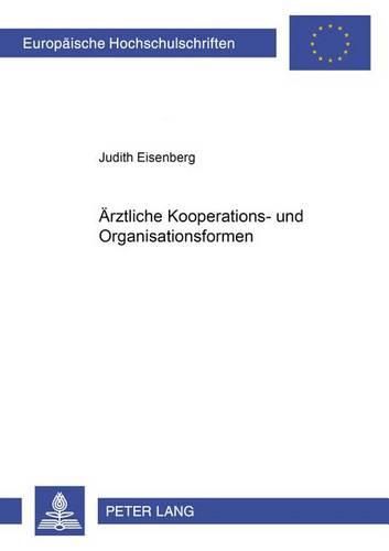 Cover image for Aerztliche Kooperations- Und Organisationsformen