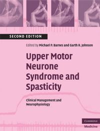 Cover image for Upper Motor Neurone Syndrome and Spasticity: Clinical Management and Neurophysiology