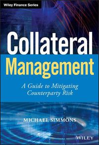 Cover image for Collateral Management: A Guide to Mitigating Counterparty Risk