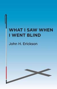 Cover image for What I Saw When I Went Blind