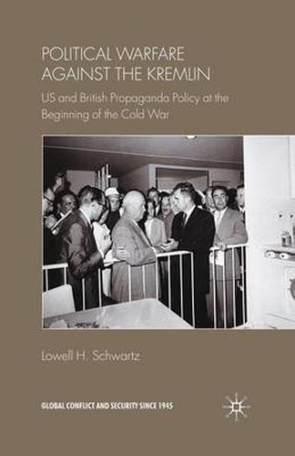 Cover image for Political Warfare against the Kremlin: US and British Propaganda Policy at the Beginning of the Cold War