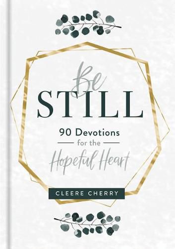 Cover image for Be Still - 90 Devotions for the Hopeful Heart