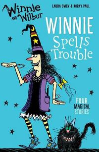 Cover image for Winnie and Wilbur: Winnie Spells Trouble