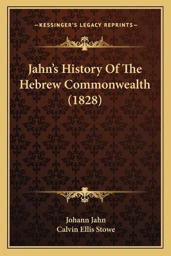 Jahn's History of the Hebrew Commonwealth (1828)