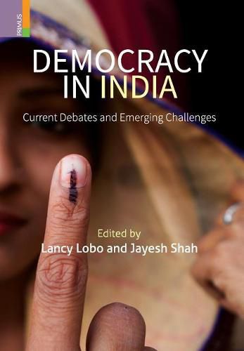 Democracy in India: Current Debates and Emerging Challenges