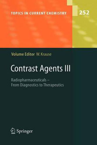Cover image for Contrast Agents III: Radiopharmaceuticals - From Diagnostics to Therapeutics