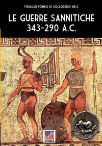 Cover image for Le guerre Sannitiche 343-290 a.C.