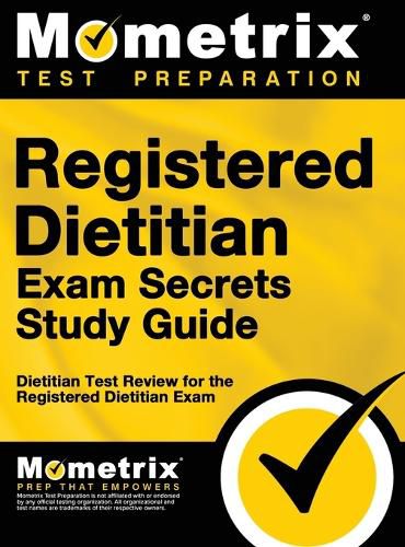 Cover image for Registered Dietitian Exam Secrets Study Guide: Dietitian Test Review for the Registered Dietitian Exam