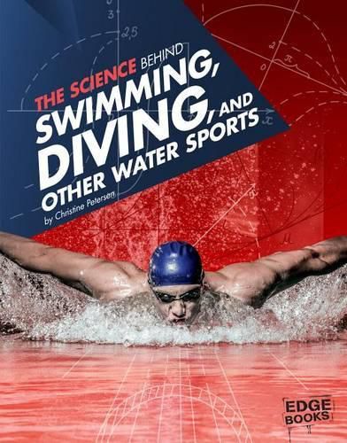 Cover image for Science Behind Swimming, Diving, and Other Water Sports (Science of the Summer Olympics)