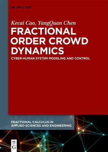 Cover image for Fractional Order Crowd Dynamics: Cyber-Human System Modeling and Control