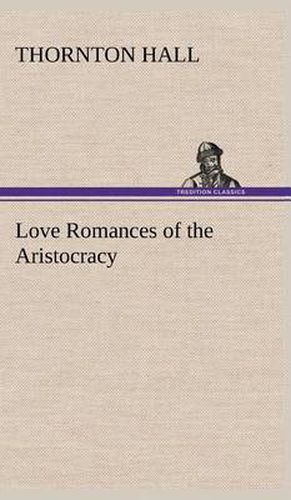 Cover image for Love Romances of the Aristocracy