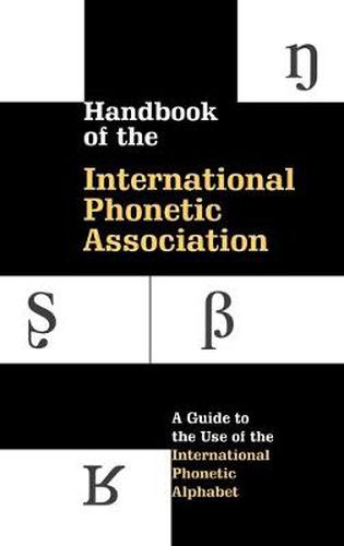 Cover image for Handbook of the International Phonetic Association: A Guide to the Use of the International Phonetic Alphabet