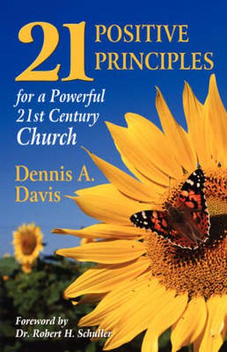 Cover image for Twenty-one Positive Principles for a Powerful Twenty-first Century Church