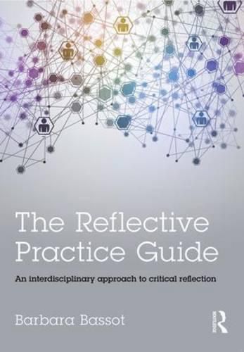 Cover image for The Reflective Practice Guide: An interdisciplinary approach to critical reflection