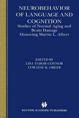 Neurobehavior of Language and Cognition: Studies of Normal Aging and Brain Damage