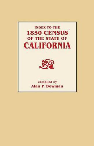 Cover image for Index to the 1850 Census of the State of California