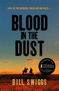 Cover image for Blood in the Dust: Winner of a Wilbur Smith Adventure Writing prize