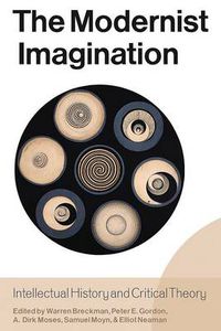 Cover image for The Modernist Imagination: Intellectual History and Critical Theory