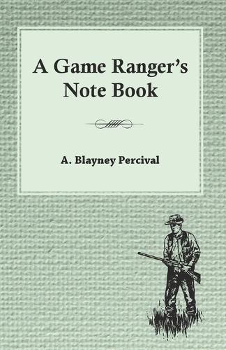 Cover image for A Game Ranger's Note Book