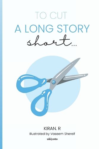 Cover image for To Cut A Long Story Short... (Edition1)