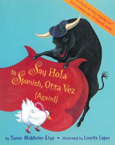 Cover image for Say Hola to Spanish, Otra Vez: (Again!)