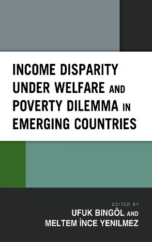 Cover image for Income Disparity under Welfare and Poverty Dilemma in Emerging Countries