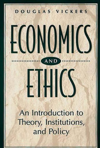 Economics and Ethics: An Introduction to Theory, Institutions, and Policy