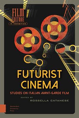 Cover image for Futurist Cinema: Studies on Italian Avant-garde Film