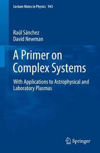 Cover image for A Primer on Complex Systems: With Applications to Astrophysical and Laboratory Plasmas