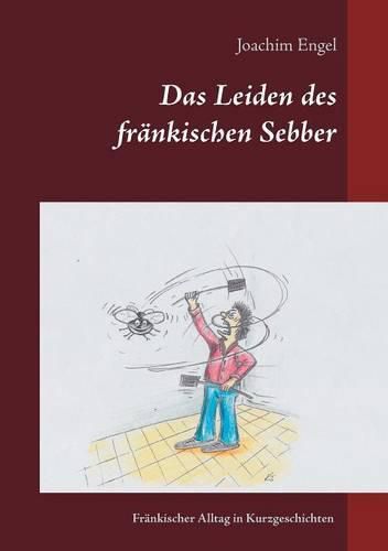 Cover image for Das Leiden des frankischen Sebber