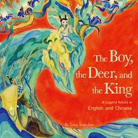 Cover image for The Boy, the Deer and the King